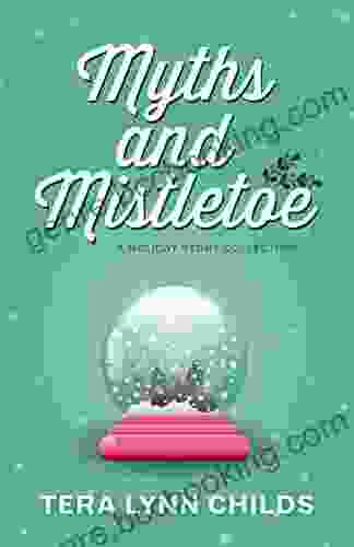 Myths And Mistletoe: A Holiday Story Collection