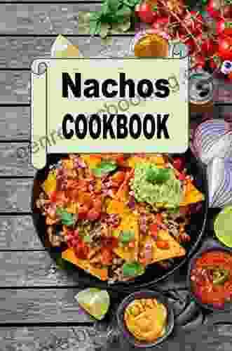 Nachos Cookbook (Mexican Cookbook 5) Laura Sommers