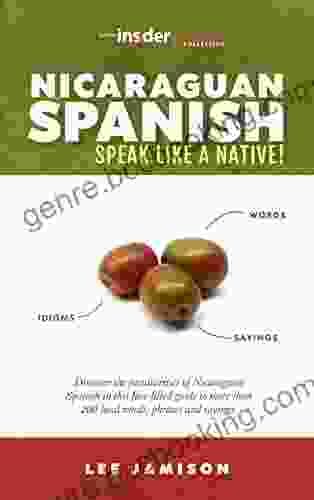 Nicaraguan Spanish: Speak Like A Native