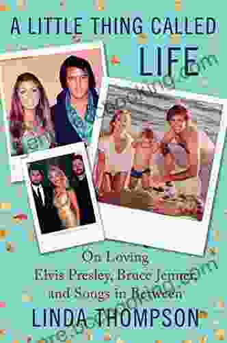 A Little Thing Called Life: On Loving Elvis Presley Bruce Jenner And Songs In Between