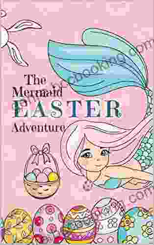 The Mermaid Easter Adventure: Picture For Preschoolers Toddlers Ideal For Ages 2 6