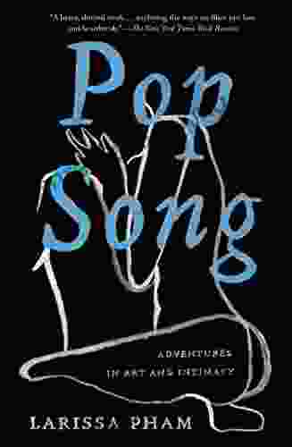 Pop Song: Adventures In Art Intimacy