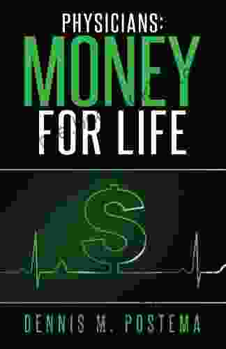 Physicians: Money For Life: The Physician S Guide To Retirement Savings
