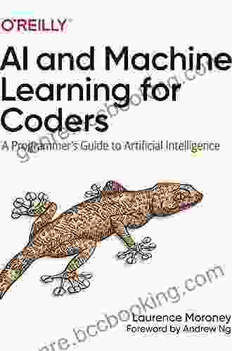 AI And Machine Learning For Coders: A Programmer S Guide To Artificial Intelligence