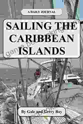 Sailing The Caribbean Islands: A Daily Journal