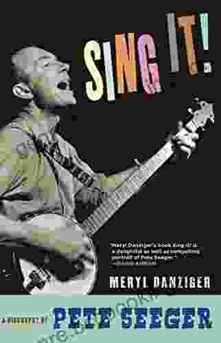 Sing It : A Biography Of Pete Seeger