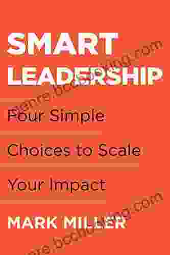 Smart Leadership Mark Miller