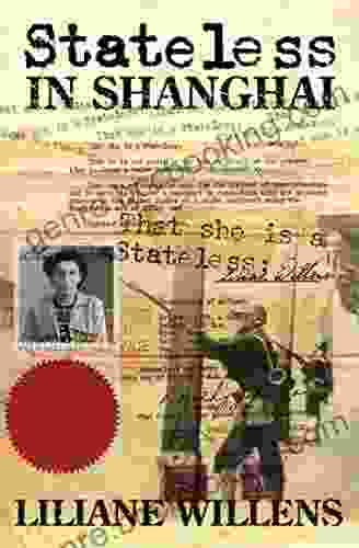 Stateless In Shanghai Liliane Willens