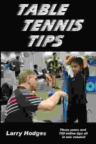 Table Tennis Tips Larry Hodges