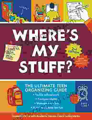 Where S My Stuff? 2nd Edition: The Ultimate Teen Organizing Guide