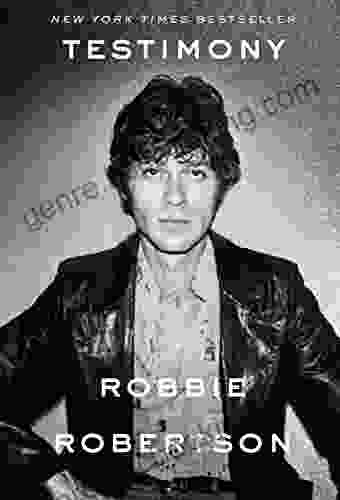 Testimony: A Memoir Robbie Robertson