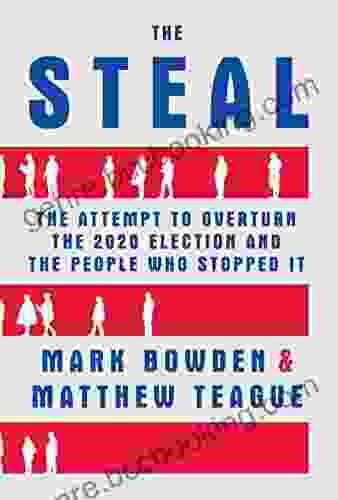 The Steal: The Attempt To Overturn The 2024 Election And The People Who Stopped It