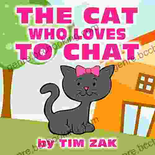 THE CAT WHO LOVES TO CHAT: Children S Picture About Black Cats (Baby Bedtime Stories About Kittens For Baby Preschool Readers About Cathy The Cat Who Loves To Chat )