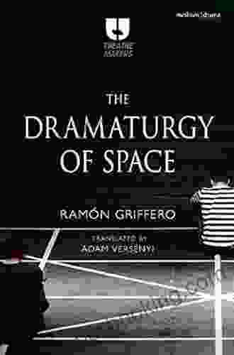 The Dramaturgy Of Space (Theatre Makers)
