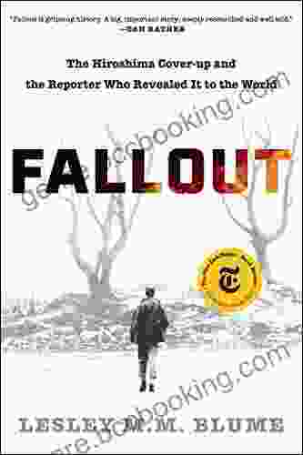 Fallout: The Hiroshima Cover Up And The Reporter Who Revealed It To The World