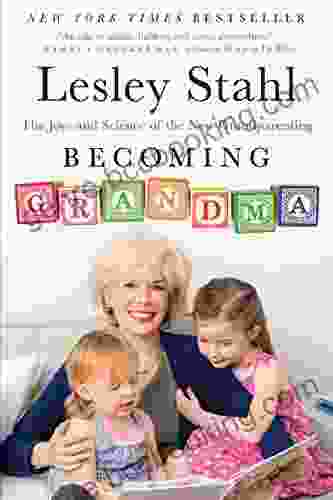 Becoming Grandma: The Joys And Science Of The New Grandparenting