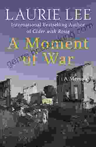 A Moment Of War: A Memoir (The Autobiographical Trilogy 3)