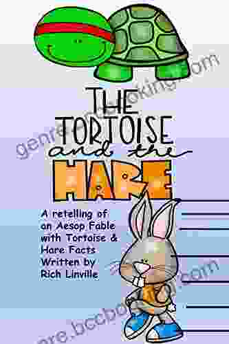 The Tortoise And The Hare A Retelling Of An Aesop Fable (Fables Folk Tales And Fairy Tales)