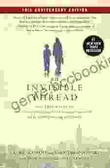 An Invisible Thread: The True Story Of An 11 Year Old Panhandler A Busy Sales Executive And An Unlikely Meeting With Destiny