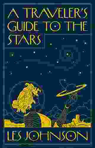 A Traveler S Guide To The Stars