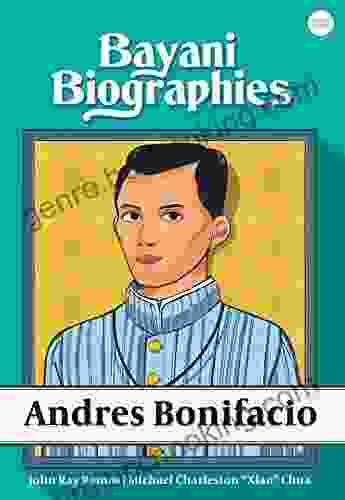 Bayani Biographies: Andres Bonifacio Laura Amy Schlitz