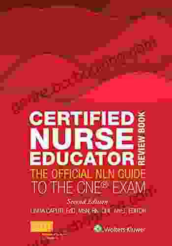 Certified Nurse Educator Review Book: The Official NLN Guide To The CNE Exam