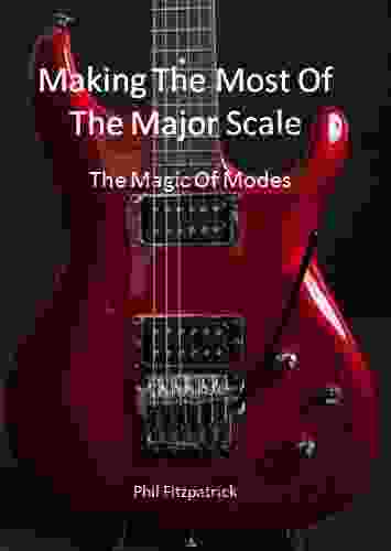 Making The Most Of The Major Scale The Magic Of Modes