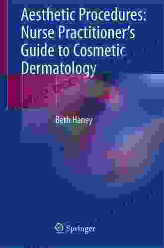 Aesthetic Procedures: Nurse Practitioner S Guide To Cosmetic Dermatology
