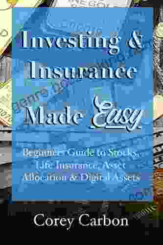 Investing Insurance Made Easy: Beginners Guide To Stocks Life Insurance Asset Allocation Digital Assets