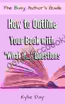 How To Outline Your With What If Questions