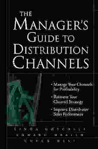 The Manager S Guide To Distribution Channels