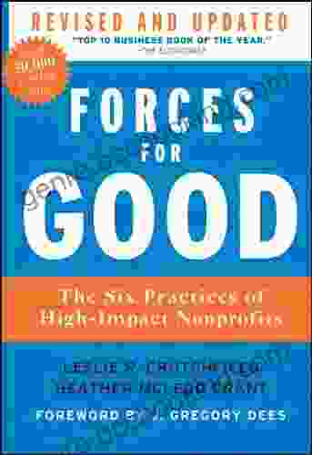 Forces For Good: The Six Practices Of High Impact Nonprofits (J B US Non Franchise Leadership 403)