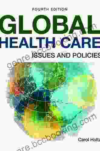 Global Health Care: Issues And Policies