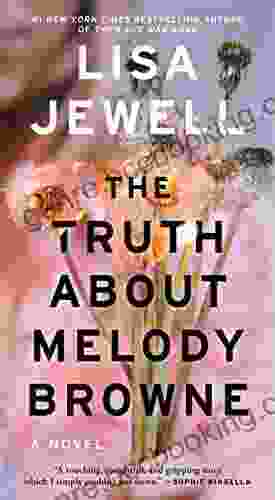 The Truth About Melody Browne: A Novel