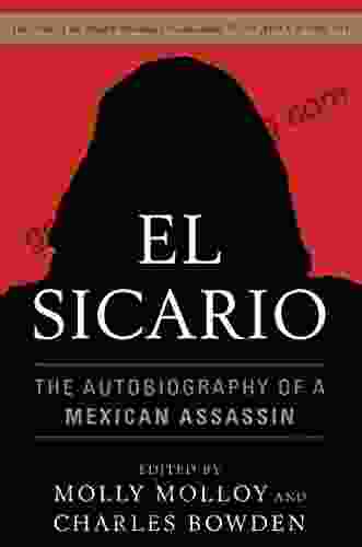 El Sicario: The Autobiography Of A Mexican Assassin
