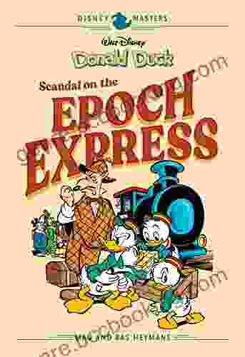 Disney Masters Vol 10: Donald Duck: Scandal On The Epoch Express (The Disney Masters Collection)