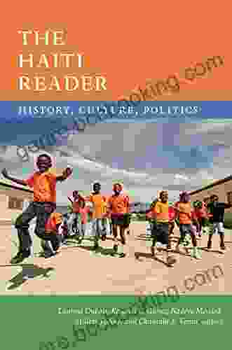 The Haiti Reader: History Culture Politics (The Latin America Readers)