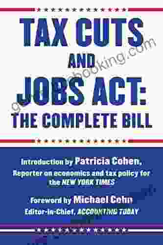 Tax Cuts And Jobs Act: The Complete Bill