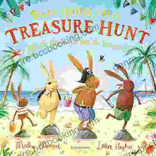 We Re Going On A Treasure Hunt: A Lift The Flap Adventure (The Bunny Adventures)