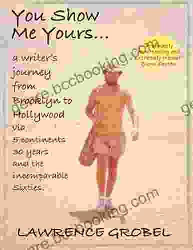 You Show Me Yours: A Writer S Journey From Brooklyn To Hollywood