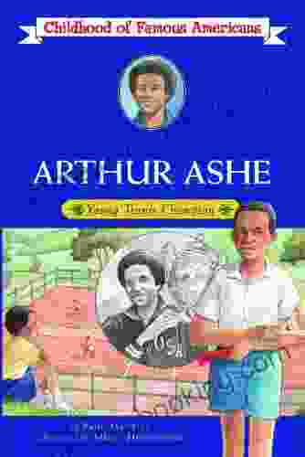 Arthur Ashe: Young Tennis Champion (Childhood Of Famous Americans)